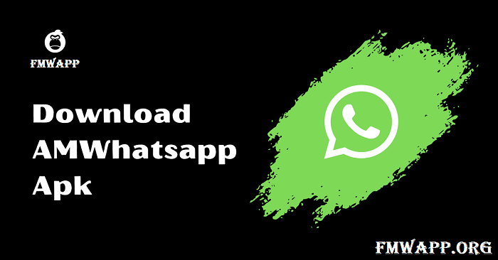 AMWhatsapp APK